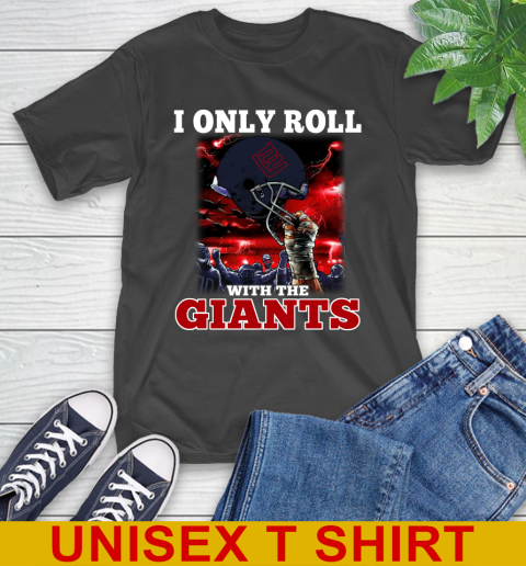 New York Giants NFL Football I Only Roll With My Team Sports T-Shirt