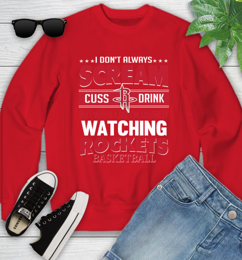 Houston Rockets NBA Basketball I Scream Cuss Drink When I'm Watching My Team Youth Sweatshirt 8