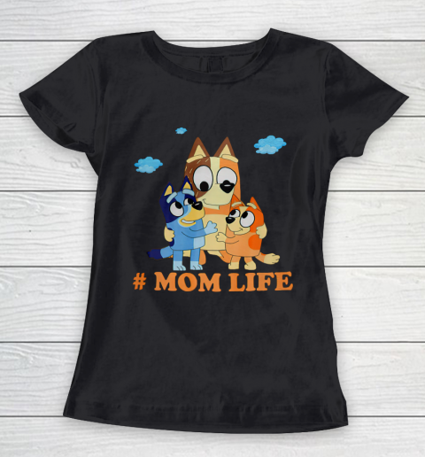 I Love Mom Blueys Love Parents Day #Momlife Women's T-Shirt