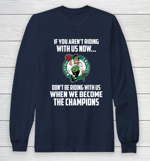 NBA Boston Celtics Basketball We Become The Champions Long Sleeve T-Shirt 2