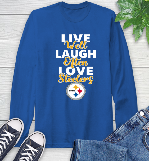 NFL Football Pittsburgh Steelers Live Well Laugh Often Love Shirt Long Sleeve T-Shirt 11