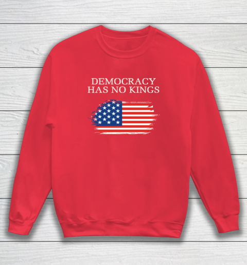Democracy Has No Kings Anti Trump Sweatshirt 6
