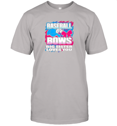 7j8v baseball or bows big sister loves you gender reveal gift premium jersey t shirt 60 front ash