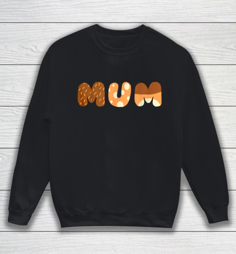 Bluey Mum for moms on Mother Day Chili Sweatshirt