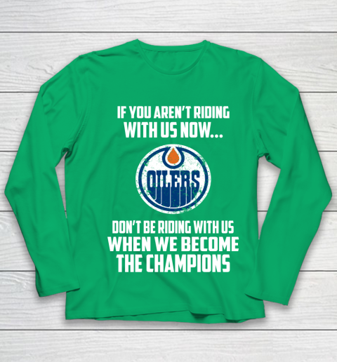 NHL Edmonton Oilers Hockey We Become The Champions Youth Long Sleeve 4