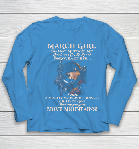 March Girl Do Not Mistake My Quiet And Gentle Spirit T-Shirt March Girl Do Not Mistake My Quiet And Gentle Spirit T-Shirt