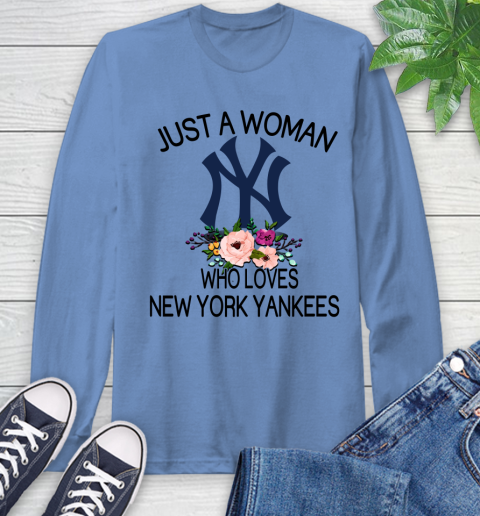 MLB Just A Woman Who Loves New York Yankees Baseball Sports Long Sleeve T-Shirt 10