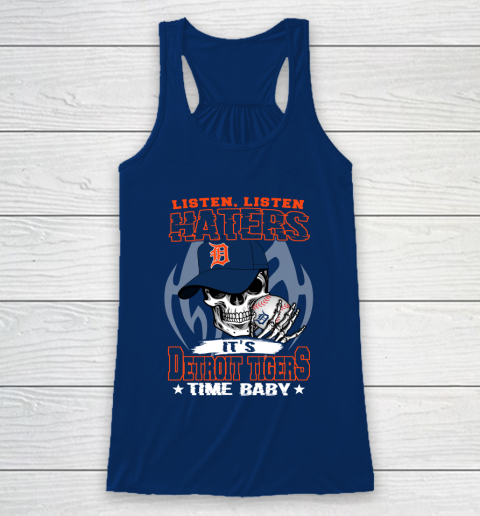 Listen Haters It is TIGERS Time Baby MLB Racerback Tank 6