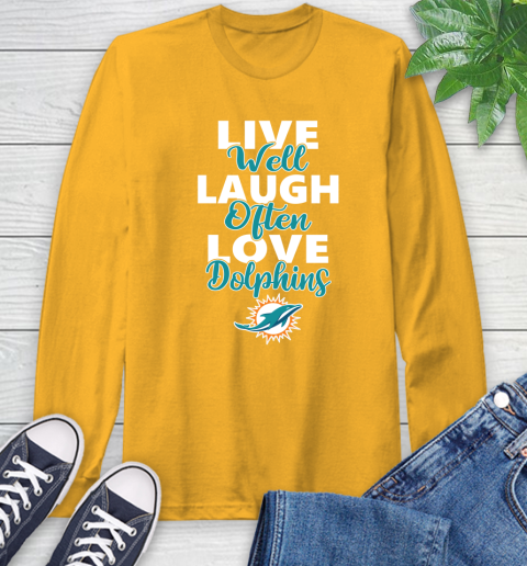 NFL Football Miami Dolphins Live Well Laugh Often Love Shirt Long Sleeve T-Shirt 2
