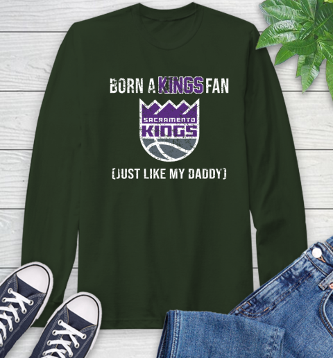 NBA Sacramento Kings Loyal Fan Just Like My Daddy Basketball Shirt Long Sleeve T-Shirt 6