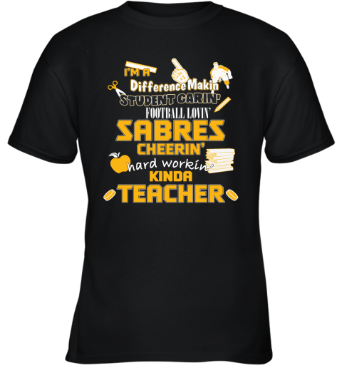Buffalo Sabres NHL I'm A Difference Making Student Caring Hockey Loving Kinda Teacher Youth T-Shirt