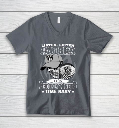 Listen Haters It is NETS Time Baby NBA V-Neck T-Shirt 4