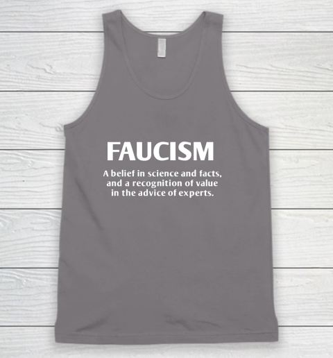 FAUCISM A belief in science and facts Tank Top 6
