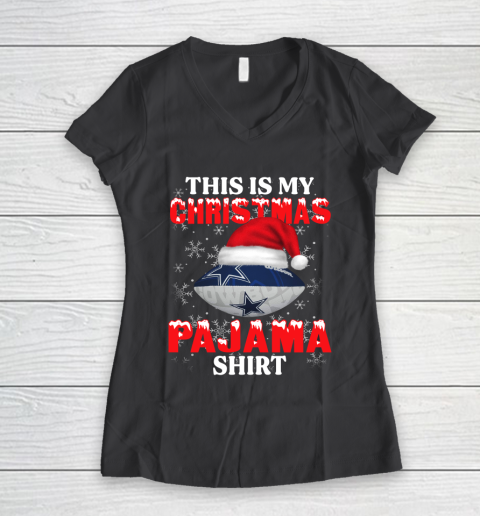 Dallas Cowboys This Is My Christmas Pajama Shirt NFL Women's V-Neck T-Shirt 6