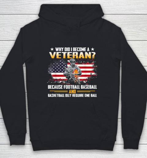 Veteran Shirt Why Did I Become A Veteran Because Football Baseball Veteran Youth Hoodie