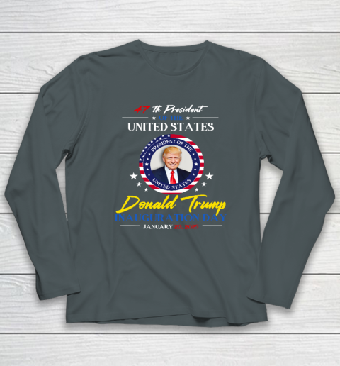 President Donald Trump Inauguration Day 2025 47th President Long Sleeve T-Shirt 3