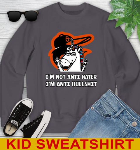 Baltimore Orioles MLB Baseball Unicorn I'm Not Anti Hater I'm Anti Bullshit Youth Sweatshirt 6