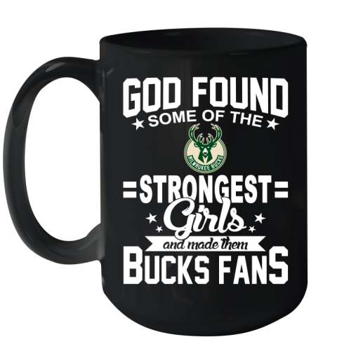 Milwaukee Bucks NBA Basketball God Found Some Of The Strongest Girls Adoring Fans Ceramic Mug 15oz