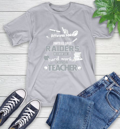 Oakland Raiders NFL I'm A Difference Making Student Caring Football Loving Kinda Teacher T-Shirt 6