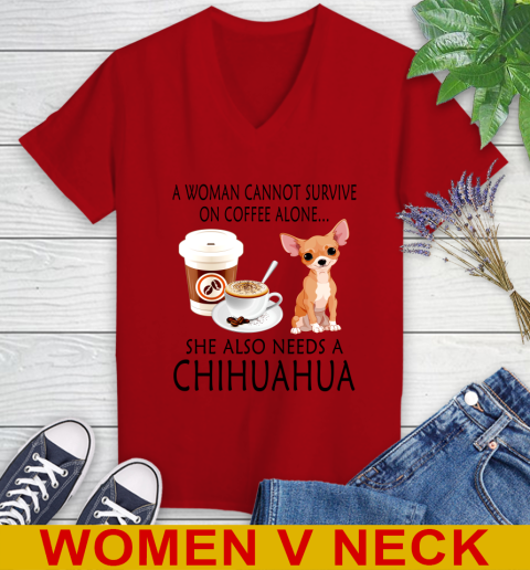 Women cannot survive on coffee alone she also need a cHIHUAHUA tshirt 68