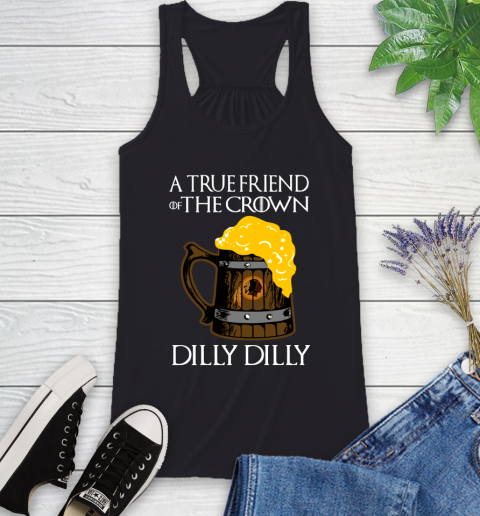 NFL Washington Redskins A True Friend Of The Crown Game Of Thrones Beer Dilly Dilly Football Shirt Racerback Tank