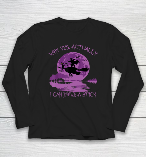 Yes Actually I Can Drive A Stick Halloween Long Sleeve T-Shirt