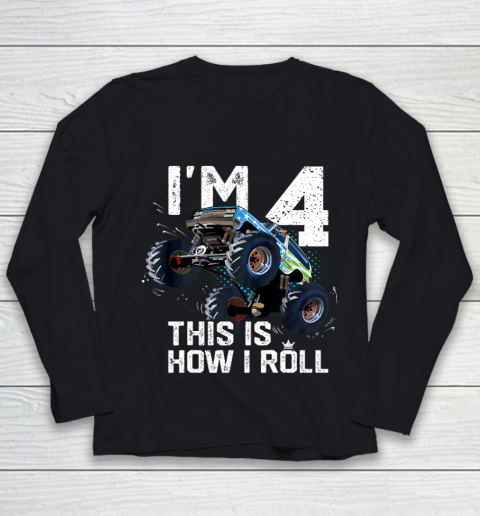 Kids I'm 4 This is How I Roll Monster Truck 4th Birthday Boy Gift 4 Year Old Youth Long Sleeve