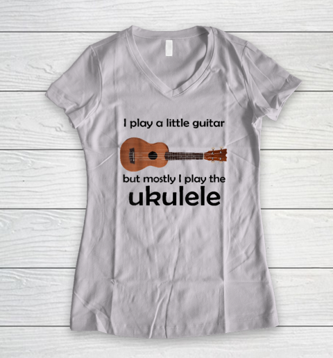Funny Ukulele Pun T Shirts Little Guitar Women's V-Neck T-Shirt