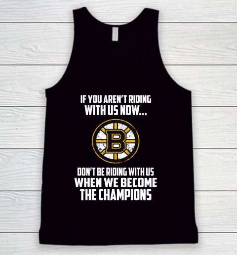 NHL Boston Bruins Hockey We Become The Champions Tank Top