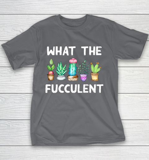 What the Fucculent Youth T-Shirt 5