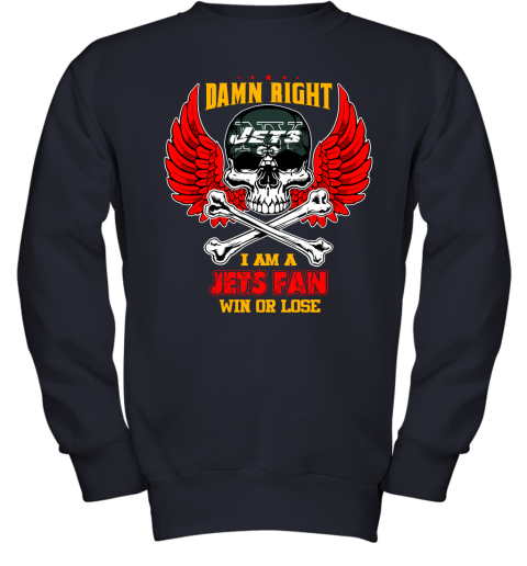 NFL Damn Right I Am A New York Jets Win Or Lose Skull Football Sports (1) 8Y6AAZ7mXzS youth sweatshirt 47 95 151514 front navy