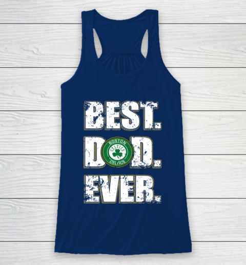 NBA Boston Celtics Basketball Best Dad Ever Family Shirt Racerback Tank 6
