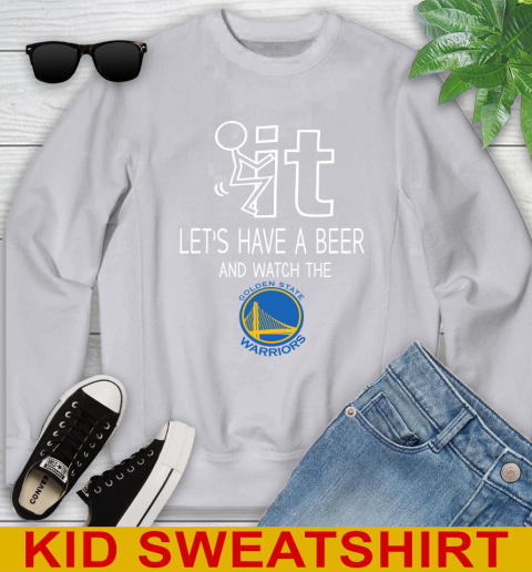 Golden State Warriors Basketball NBA Let's Have A Beer And Watch Your Team Sports Youth Sweatshirt 3