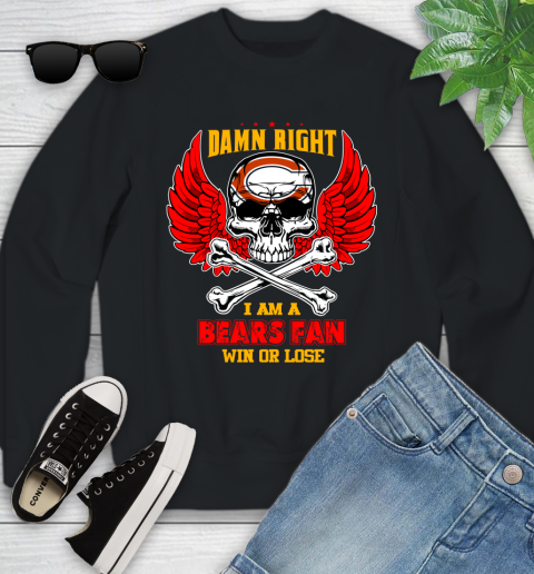 NFL Damn Right I Am A Chicago Bears Win Or Lose Skull Football Sports Youth Sweatshirt