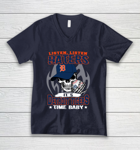Listen Haters It is TIGERS Time Baby MLB V-Neck T-Shirt 2