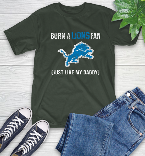 NFL Detroit Lions Football Loyal Fan Just Like My Daddy Shirt T-Shirt 6