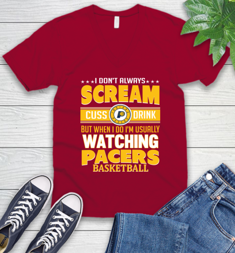 Indiana Pacers NBA Basketball I Scream Cuss Drink When I'm Watching My Team V-Neck T-Shirt 7
