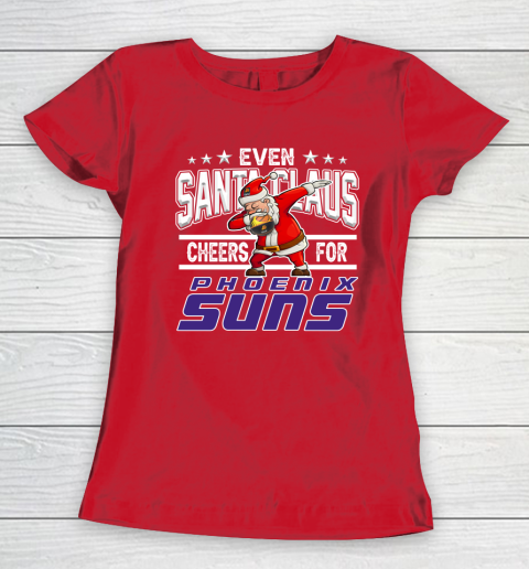 Phoenix Suns Even Santa Claus Cheers For Christmas NBA Women's T-Shirt 9