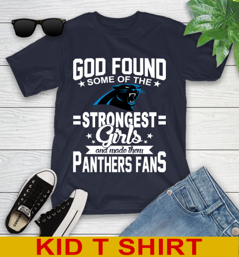 Carolina Panthers NFL Football God Found Some Of The Strongest Girls Adoring Fans Youth T-Shirt 2