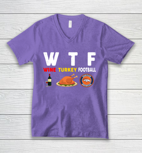 Denver Broncos Giving Day WTF Wine Turkey Football NFL V-Neck T-Shirt 8