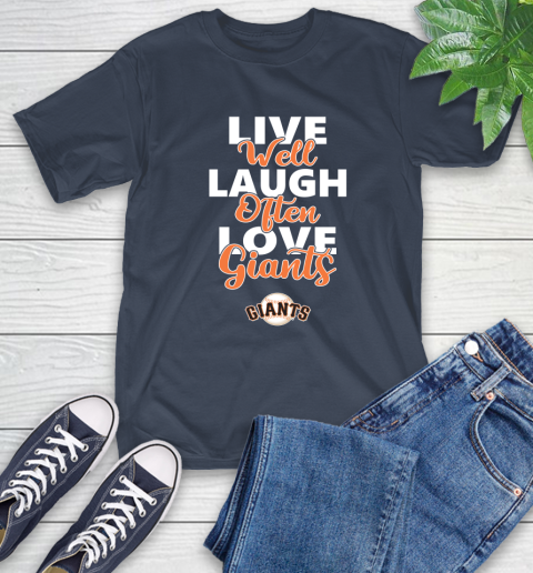 MLB Baseball San Francisco Giants Live Well Laugh Often Love Shirt T-Shirt 3