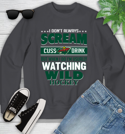 Minnesota Wild NHL Hockey I Scream Cuss Drink When I'm Watching My Team Youth Sweatshirt 5