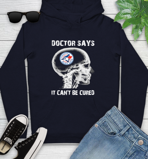 MLB Toronto Blue Jays Baseball Skull It Can't Be Cured Shirt Youth Hoodie 3