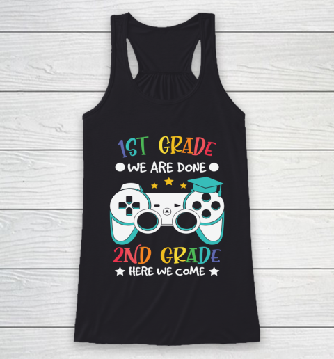 Back To School Shirt 1st grade we are done 2nd grade here we come Racerback Tank