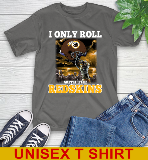 Washington Redskins NFL Football I Only Roll With My Team Sports T-Shirt 10