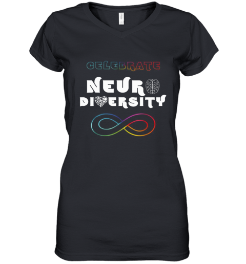 Celebrate Neurodiversity Rainbow Infinity Autism Awareness Women's V-Neck T-Shirt