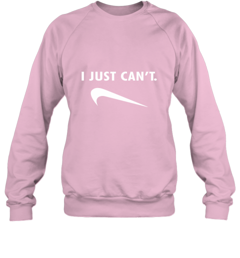 umrq i just can39 t shirts sweatshirt 35 front light pink