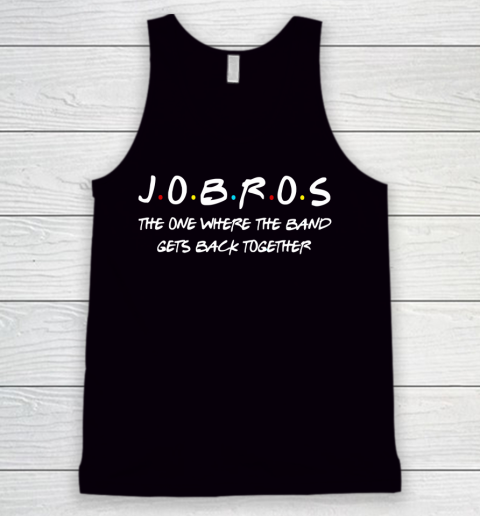 Jobros Jonas Brothers tshirt The One Where The Band Gets Back Together Tank Top