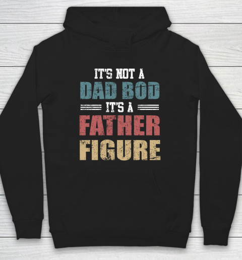 Its not a dad bod its a father figure Vogue Vintage Hoodie