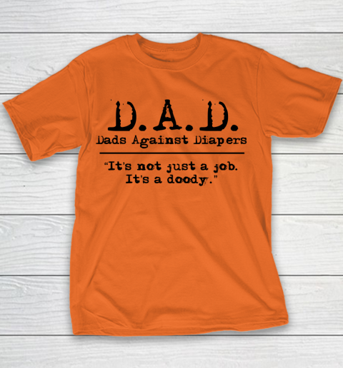 DAD Father's Day Dads Against Diaper Doody Youth T-Shirt 3